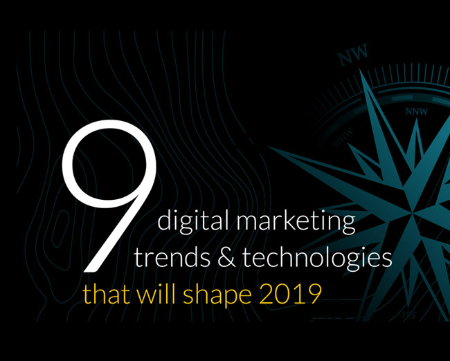 Infographic: 9 Digital Marketing Trends and Martech Shaping 2019 and Beyond