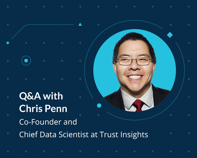 Is Every Great Marketer Part Data Scientist? Expert Q&A with Chris Penn