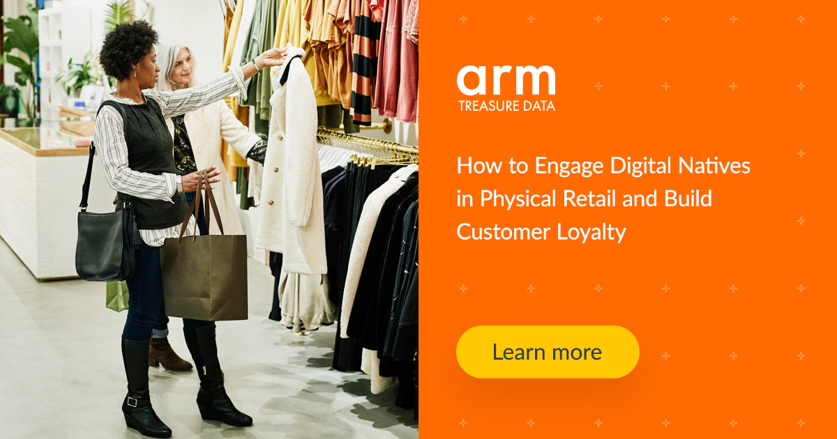 Engage Digital Native Shoppers in Stores Treasure Data
